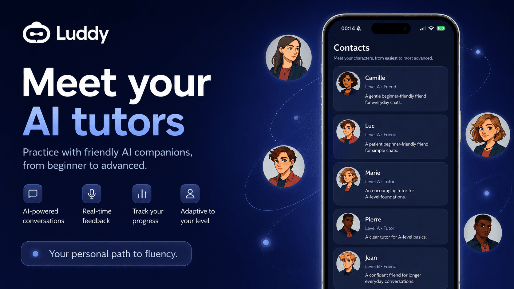Practice with tutors and conversation partners matched to your level.